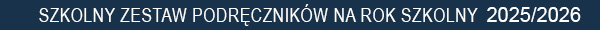 Szkolny Zestaw Podręczników na rok szkolny 2025/2026